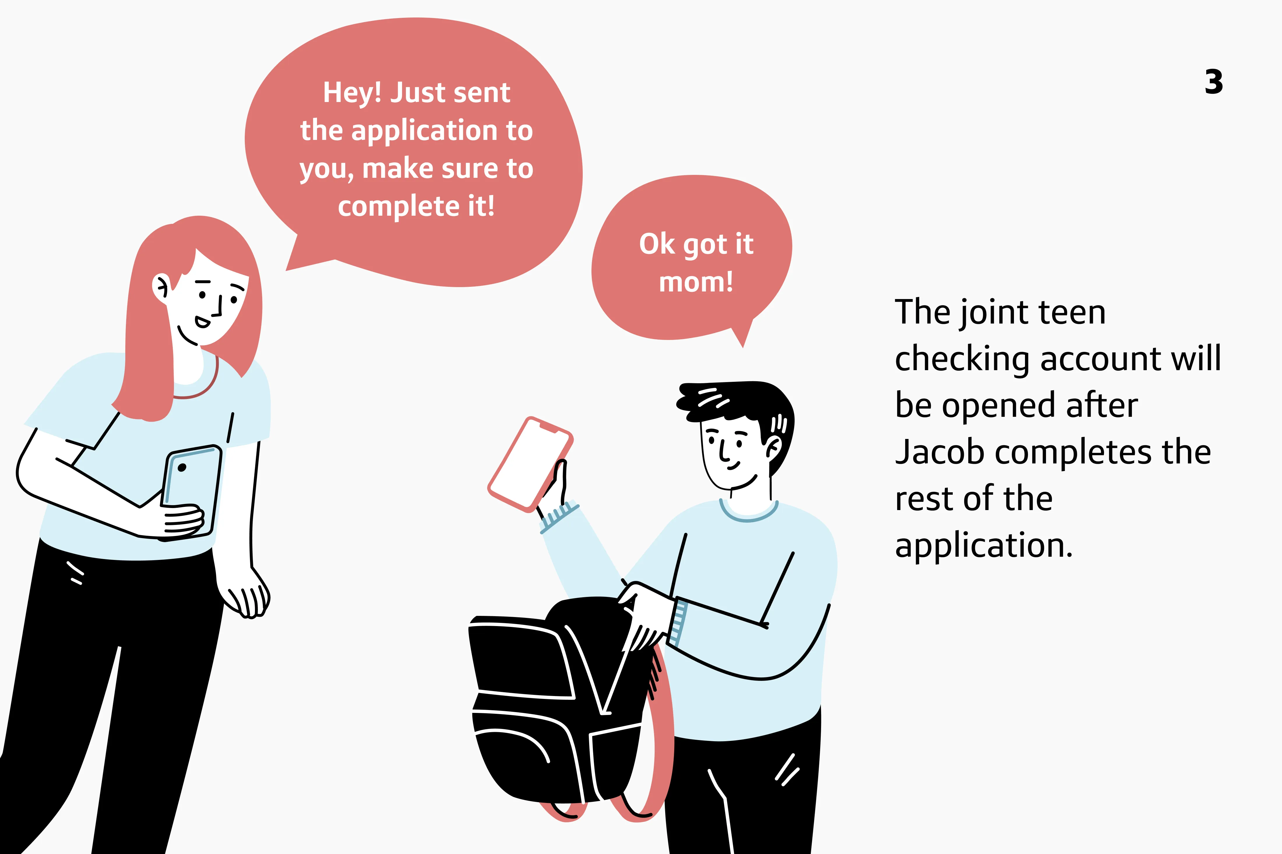 Panel 4: 'The joint teen checking account will be opened after Jacob completes the rest of the application.'